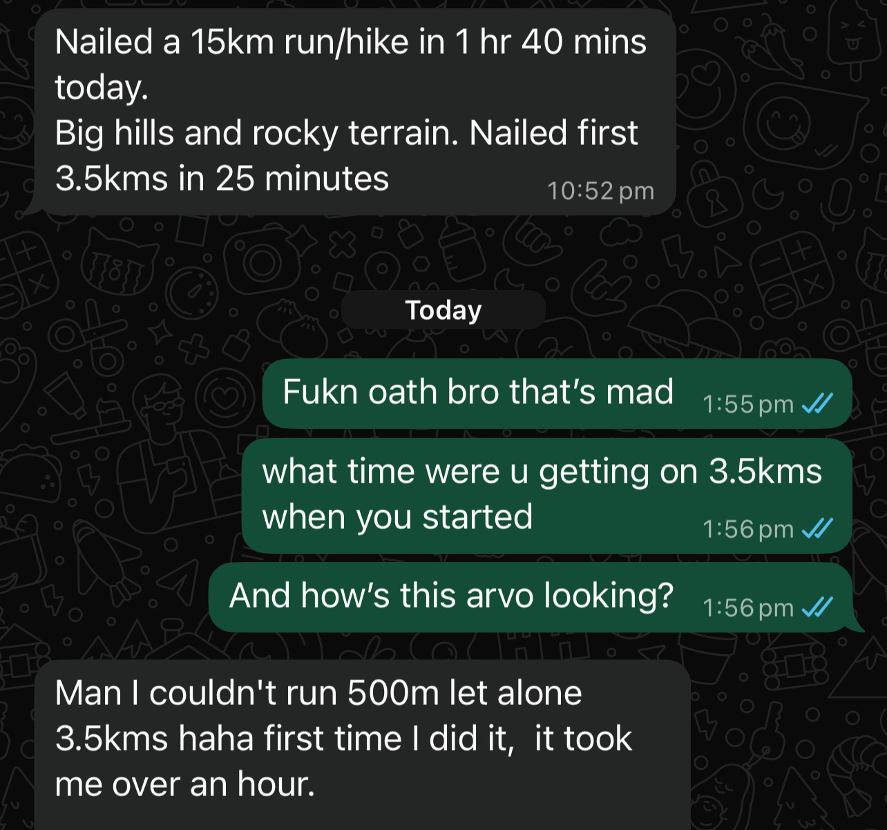 Client message: nailed a 15km run and hike, first time could not run 500m